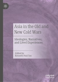 Asia in the Old and New Cold Wars -  - E-Book