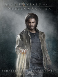 Die Chroniken der Seelenwächter - Band 3: Schatten der Vergangenheit - Nicole Böhm - E-Book