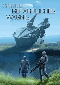 Der Ruul-Konflikt 11: Gefährliches Wagnis - Stefan Burban - E-Book