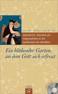 Ein blühender Garten, an dem Gott sich erfreut - Roselies Taube - E-Book
