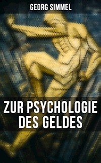 Georg Simmel: Zur Psychologie des Geldes - Georg Simmel - E-Book