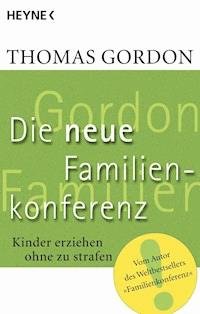 Die Neue Familienkonferenz - Thomas Gordon - E-Book
