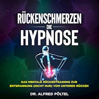 Rückenschmerzen - die Hypnose - Dr. Alfred Pöltel - Hörbuch