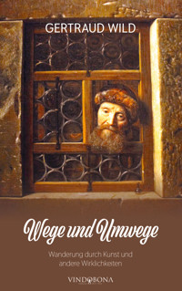 Wege und Umwege - Gertraud Wild - E-Book