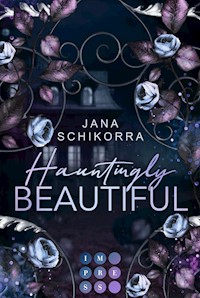 Hauntingly Beautiful - Jana Schikorra - E-Book
