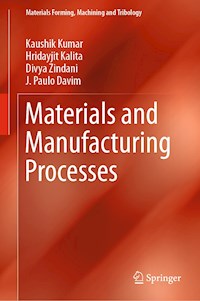 Materials and Manufacturing Processes - Kaushik Kumar - E-Book