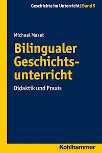 Bilingualer Geschichtsunterricht - Michael Maset - E-Book
