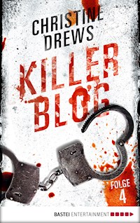 Killer Blog - Folge 4 - Christine Drews - E-Book