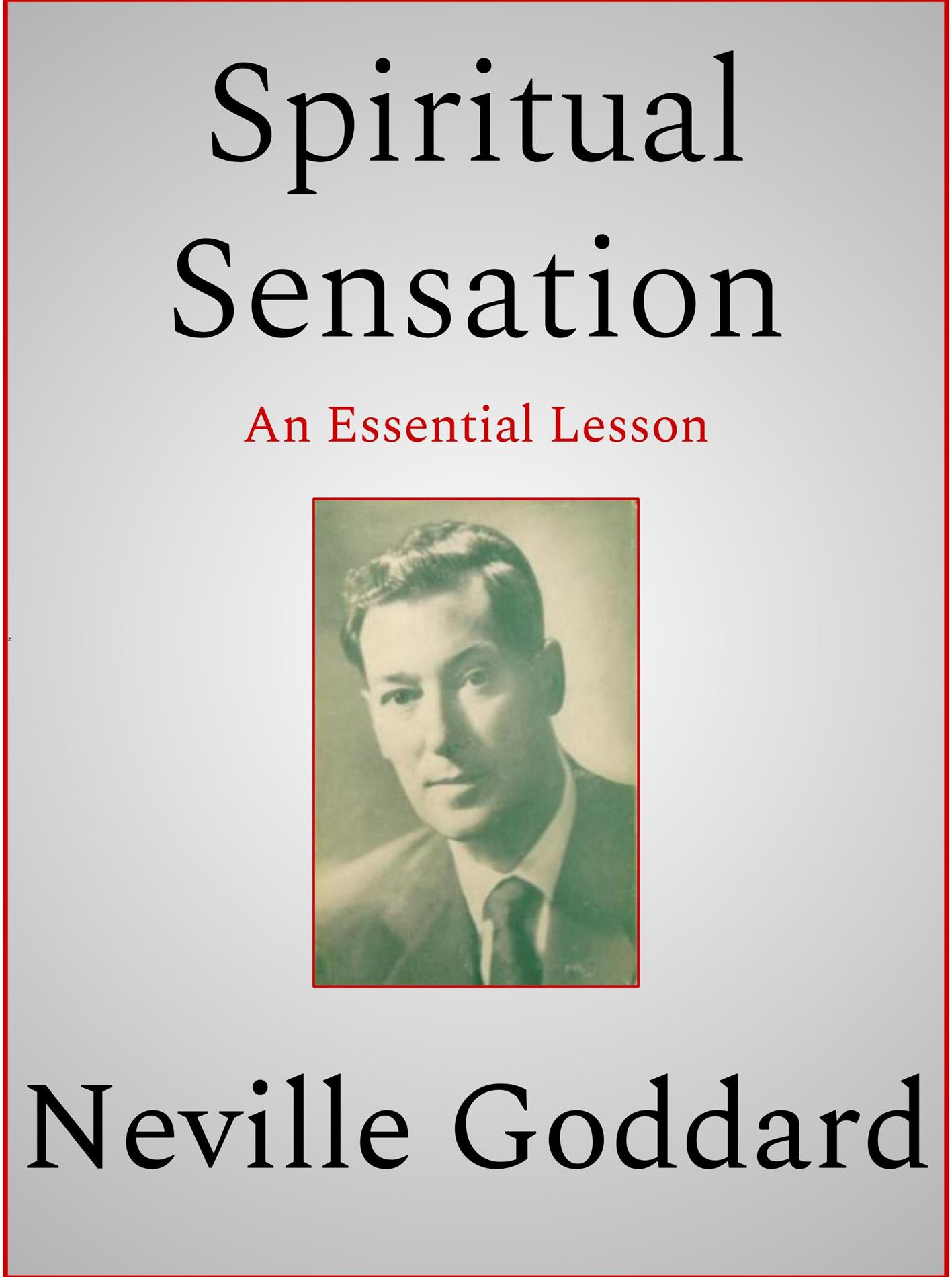 Spiritual Sensation - Neville Goddard - E-Book