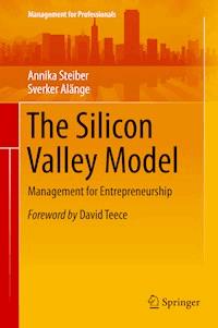 The Silicon Valley Model - Annika Steiber - E-Book