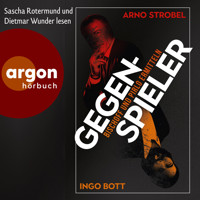 Gegenspieler - Bischoff und Pirlo ermitteln (Autorisierte Lesefassung) - Arno Strobel - Hörbuch
