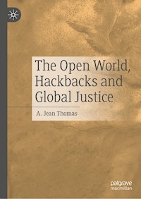 The Open World, Hackbacks and Global Justice - A. Jean Thomas - E-Book
