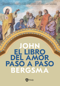 El libro del amor paso a paso - John Bergsma - E-Book