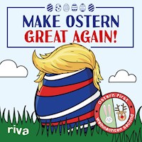 Make Ostern great again - riva Verlag - E-Book