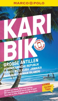 MARCO POLO Reiseführer Karibik, Große Antillen, Dominikanische Republik, Puerto Rico, Kuba, Jamaika, Bahamas, Cayman Islands - Gesine Froese - E-Book