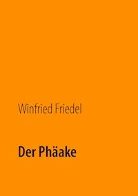 Der Phäake - Winfried Friedel - E-Book