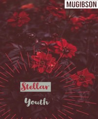 Stellar Youth - Mugibson Mugibson - E-Book