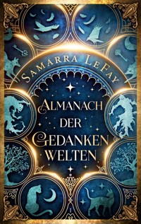 Almanach der Gedankenwelten - Samarra LeFay - E-Book