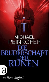 Die Bruderschaft der Runen - Michael Peinkofer - E-Book