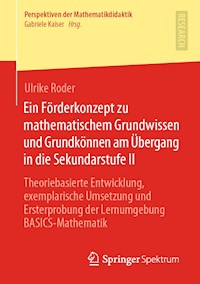 Ein Förderkonzept zu mathematischem Grundwissen und Grundkönnen am Übergang in die Sekundarstufe II - Ulrike Roder - E-Book