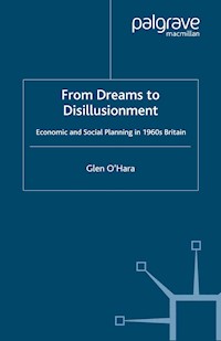 From Dreams to Disillusionment - Glen O'Hara - E-Book