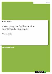 Auswertung der Ergebnisse eines sportlichen Leistungstests - Nina Weck - E-Book