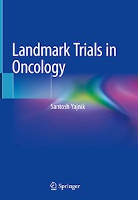 Landmark Trials in Oncology - Santosh Yajnik - E-Book
