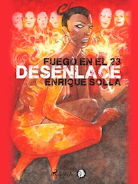 Fuego en el 23: Desenlace - Enrique Solla - E-Book