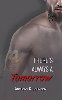 There's Always a Tomorrow - Anthony R. Johnson - E-Book