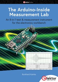 The Arduino-Inside Measurement Lab - Burkhard Kainka - E-Book