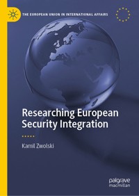 Researching European Security Integration - Kamil Zwolski - E-Book