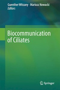 Biocommunication of Ciliates -  - E-Book