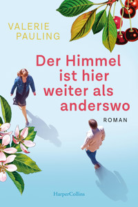 Der Himmel ist hier weiter als anderswo - Valerie Pauling - E-Book