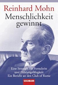 Menschlichkeit gewinnt - Reinhard Mohn - E-Book