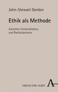 Ethik als Methode - John-Stewart Gordon - E-Book