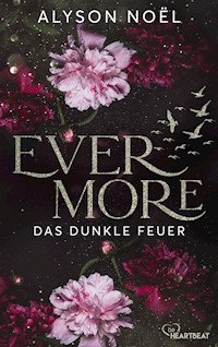 Evermore - Das dunkle Feuer - Alyson Noël - E-Book
