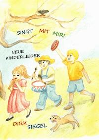 Singt mit mir! - Dirk Siegel - E-Book