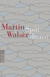 Spätdienst - Martin Walser - E-Book
