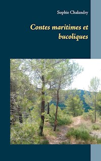 Contes maritimes et bucoliques - Sophie Chalandry - E-Book