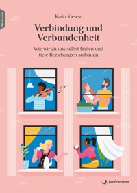 Verbindung und Verbundenheit - Karin Kiesele - E-Book