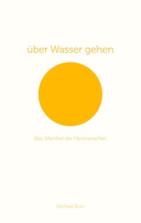 über Wasser gehen - Michael Born - E-Book