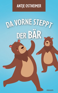 Da vorne steppt der Bär - Antje Ostheimer - E-Book