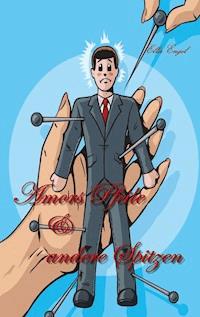 Amors Pfeile und andere Spitzen - Ellie Engel - E-Book