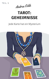 Tarot: Geheimnisse - Andrea Celik - E-Book