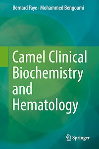 Camel Clinical Biochemistry and Hematology - Bernard Faye - E-Book