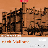 Mit George Sand nach Mallorca - George Sand - Hörbuch