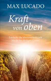Kraft von oben - Max Lucado - E-Book