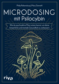 Microdosing mit Psilocybin - Philip Rebensburg - E-Book