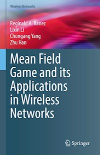 Mean Field Game and its Applications in Wireless Networks - Reginald A. Banez - E-Book