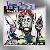 Perry Rhodan Silber Edition 18: Hornschrecken - Clark Darlton - Hörbuch